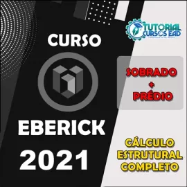 CURSO EBERICK 2021 - CALCULO ESTRUTURAL DE PRÉDIOS E SOBRADOS COMPLETO
