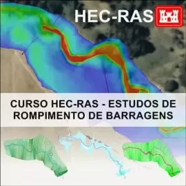 CURSO HEC RAS - ESTUDOS DE ROMPIMENTO DE BARRAGENS