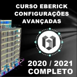 CURSO APRENDENDO AS  CONFIGURAÇÕES DE PROJETO AVANÇADAS DO EBERICK 2020/2021