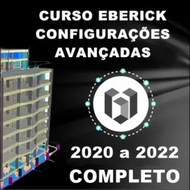 CURSO APRENDENDO AS  CONFIGURAÇÕES DE PROJETO AVANÇADAS DO EBERICK 2020 a 2022
