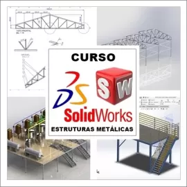 CURSO SOLIDWORKS - ESTRUTURAS METLICAS COMPLETO