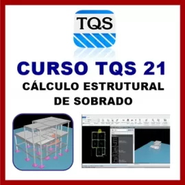 CURSO TQS V21 - CÁLCULO ESTRUTURAL DE SOBRADO