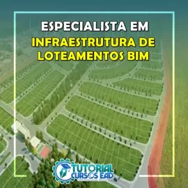 COMBO ESPECIALISTA EM INFRAESTRUTURA DE LOTEAMENTOS BIM - BLACK FRIDAY