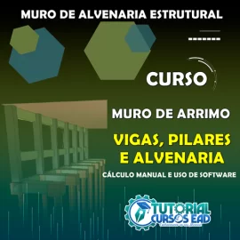 CURSO MURO DE ARRIMO COM ALVENARIA ESTRUTURAL (ALVENARIA, VIGAS E PILARES)