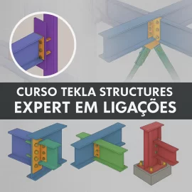 CURSO TEKLA STRUCTURES - EXPERT EM LIGAES