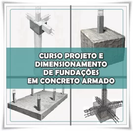 CURSO PROJETO E DIMENSIONAMENTO DE FUNDAES EM CONCRETO ARMADO - CLCULO MANUAL