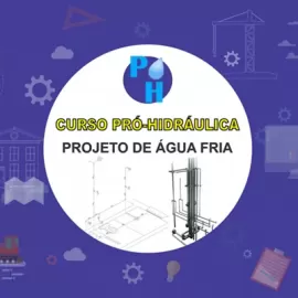 CURSO PRÓ HIDRÁULICA - PROJETO DE ÁGUA FRIA