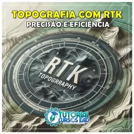 CURSO TOPOGRAFIA DE EFICINCIA COM USO DE RTK